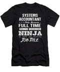 Systems Accountant Ninja Job Gift Item Shi Hu Kang T-Shirt