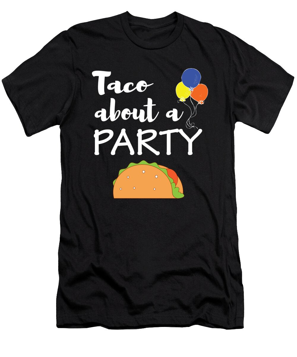 Taco About a Party Mexican Feast Cinco De Mayo Gift Haselshirt T-Shirt