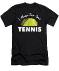 Taco and Tennis Prints I Always Taco Bout Tennis Noirty Designs T-Shirt