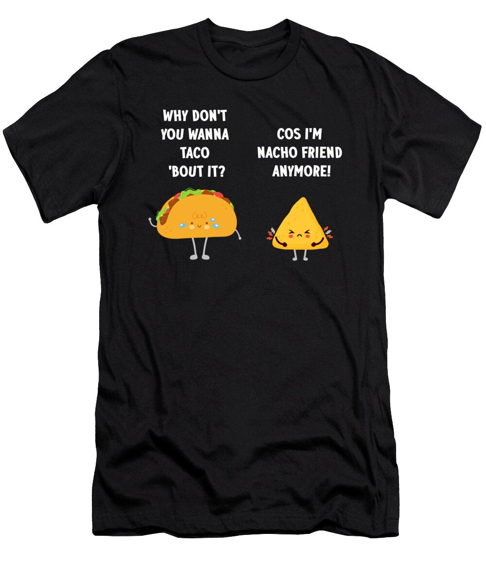 Taco Nacho Pun Funny Womens Mens Cinco De Mayo Haselshirt T-Shirt