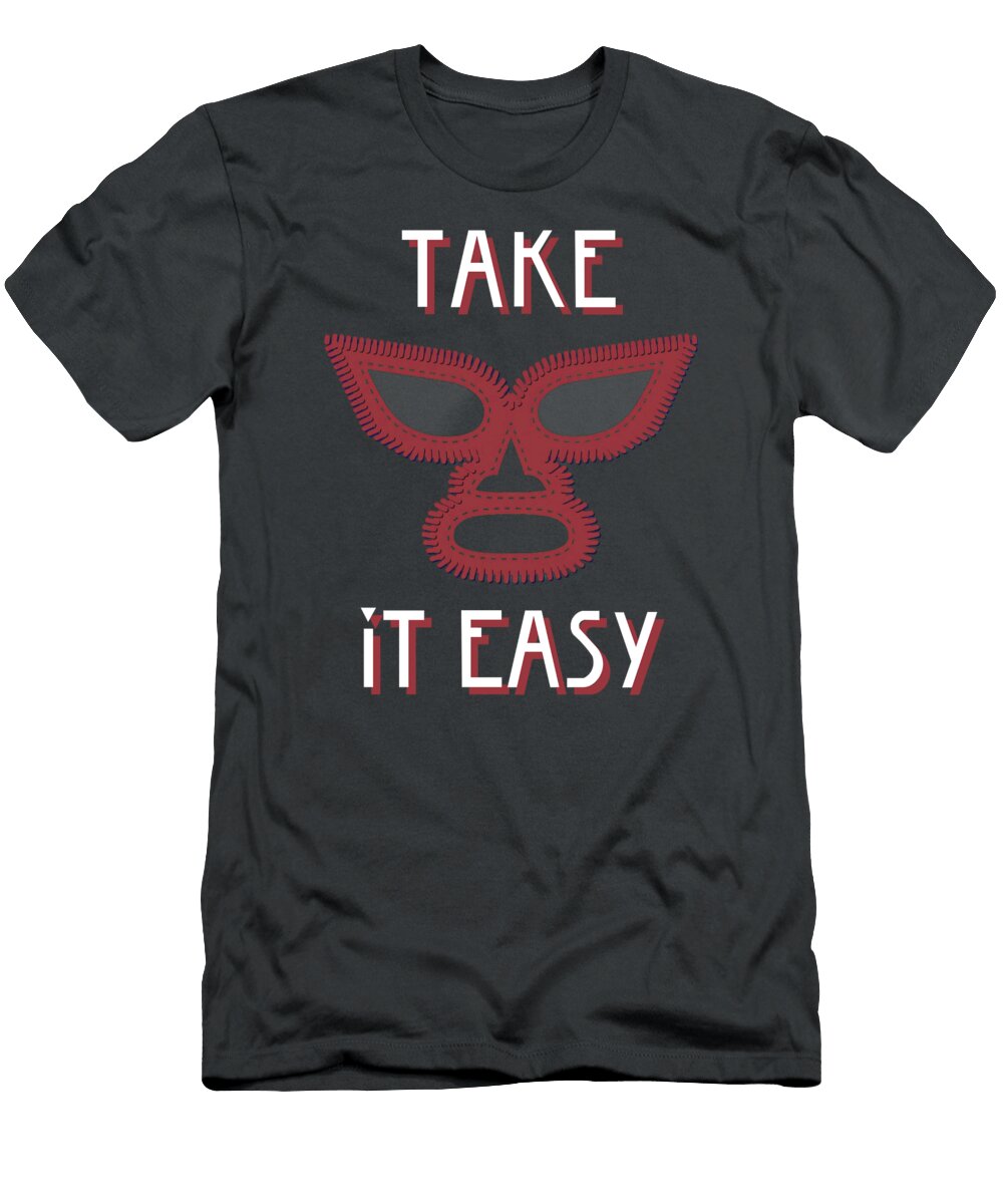 Take It Easy Free Nacho Cooper Bailey T-Shirt