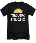 Taquero Mucho Pun Spanish I Love You Very Mush Hispanic Great Gift for a Birthday Christmas and Any Other Gift Giving Occasion Noirty Designs T-Shirt