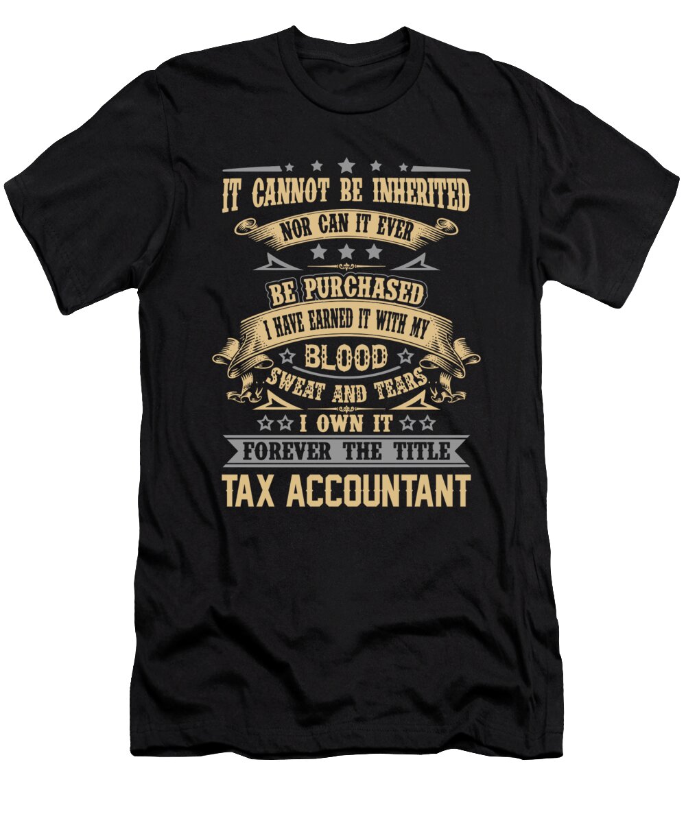 Tax Accountant Forever the Title Job Gift Item Shi Hu Kang T-Shirt