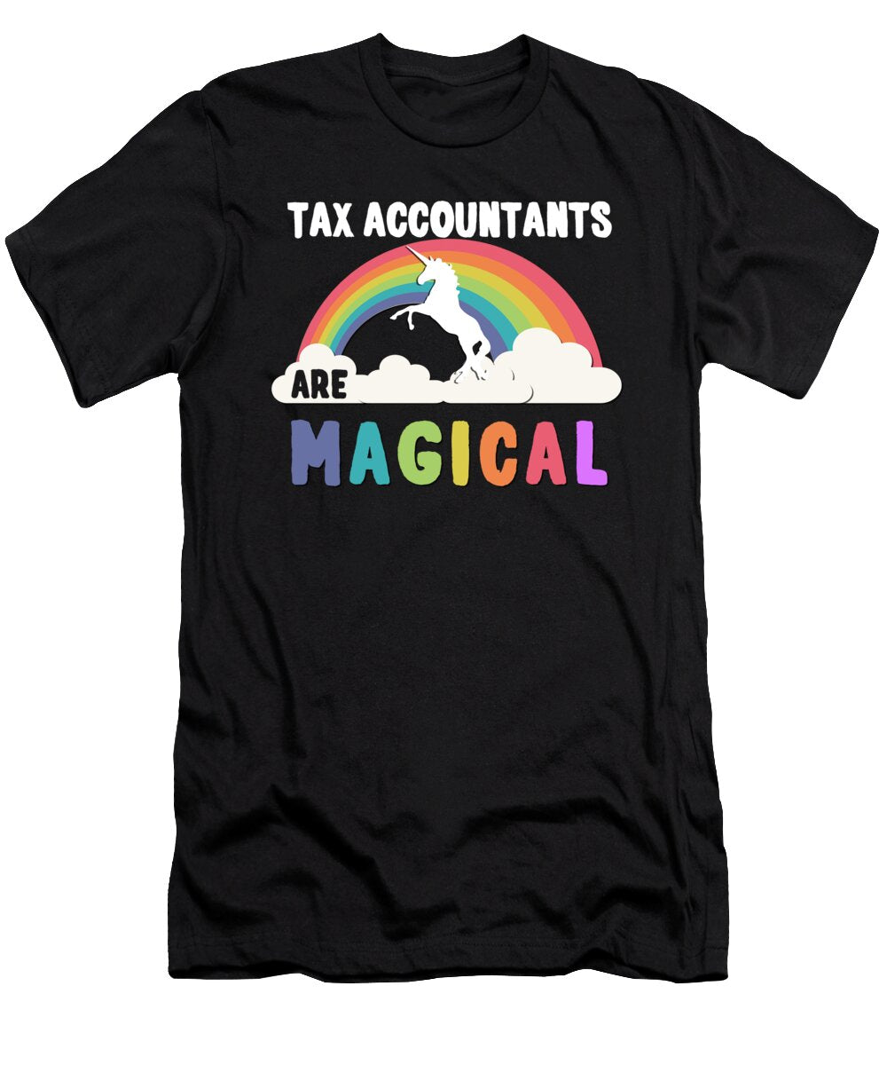 Tax Accountants Are Magical Flippin Sweet Gear T-Shirt