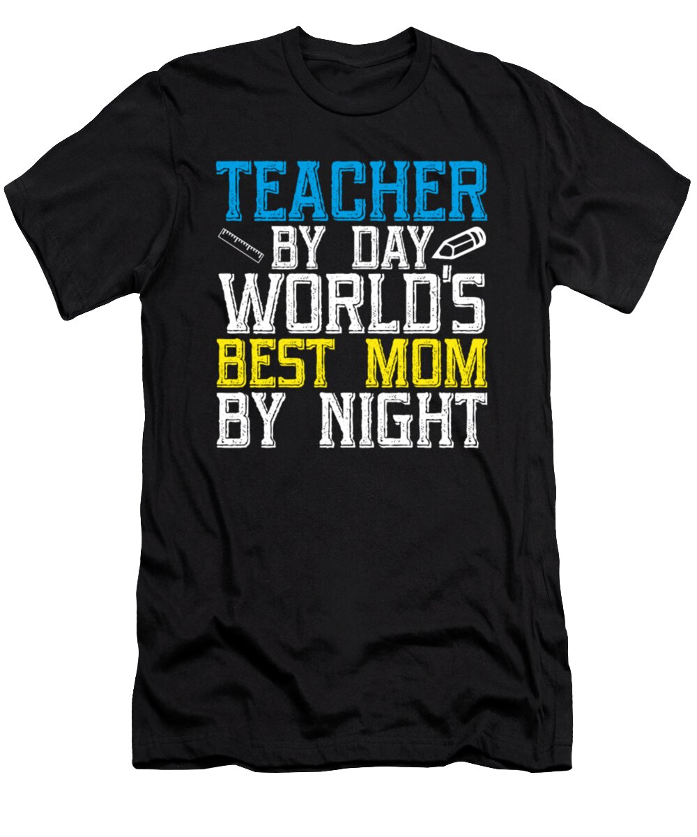 Teacher By Day Worlds Best Mom By Night Tinh Tran Le Thanh T-Shirt