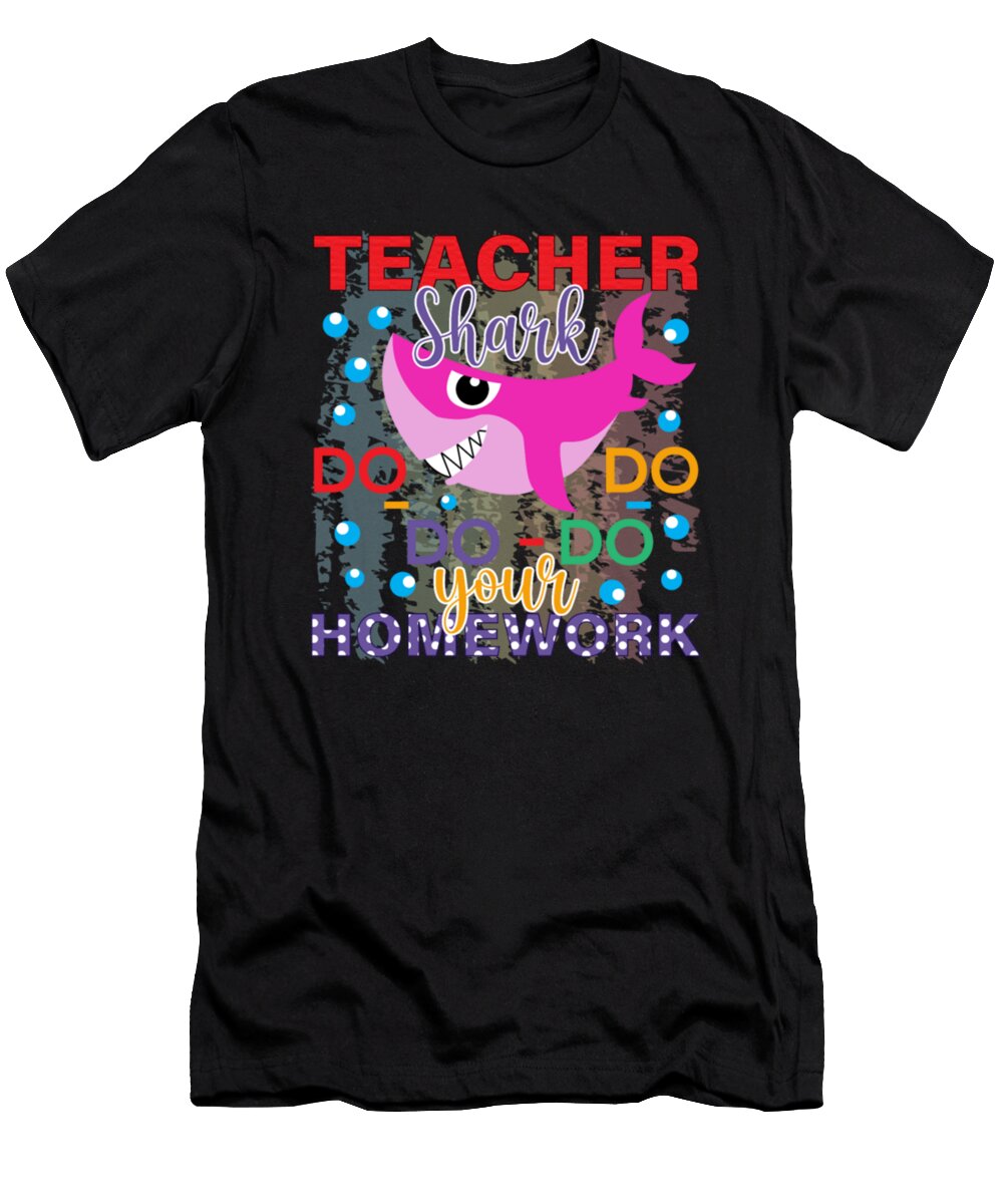 Teacher Shark Do Do Do Do Your Homework Tinh Tran Le Thanh T-Shirt