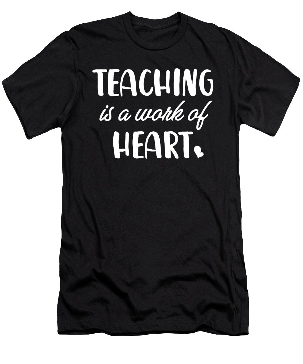 Teaching Is a Work of Heart Jane Keeper T-Shirt