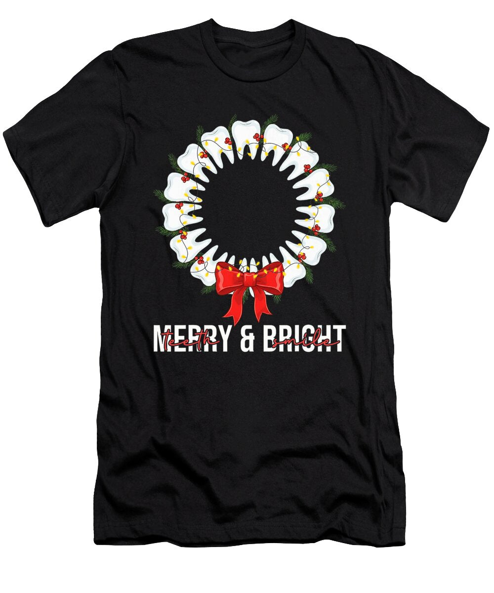 Teeth Smile Be Merry and Bright Dental Dentist Sophie Eleanor T-Shirt