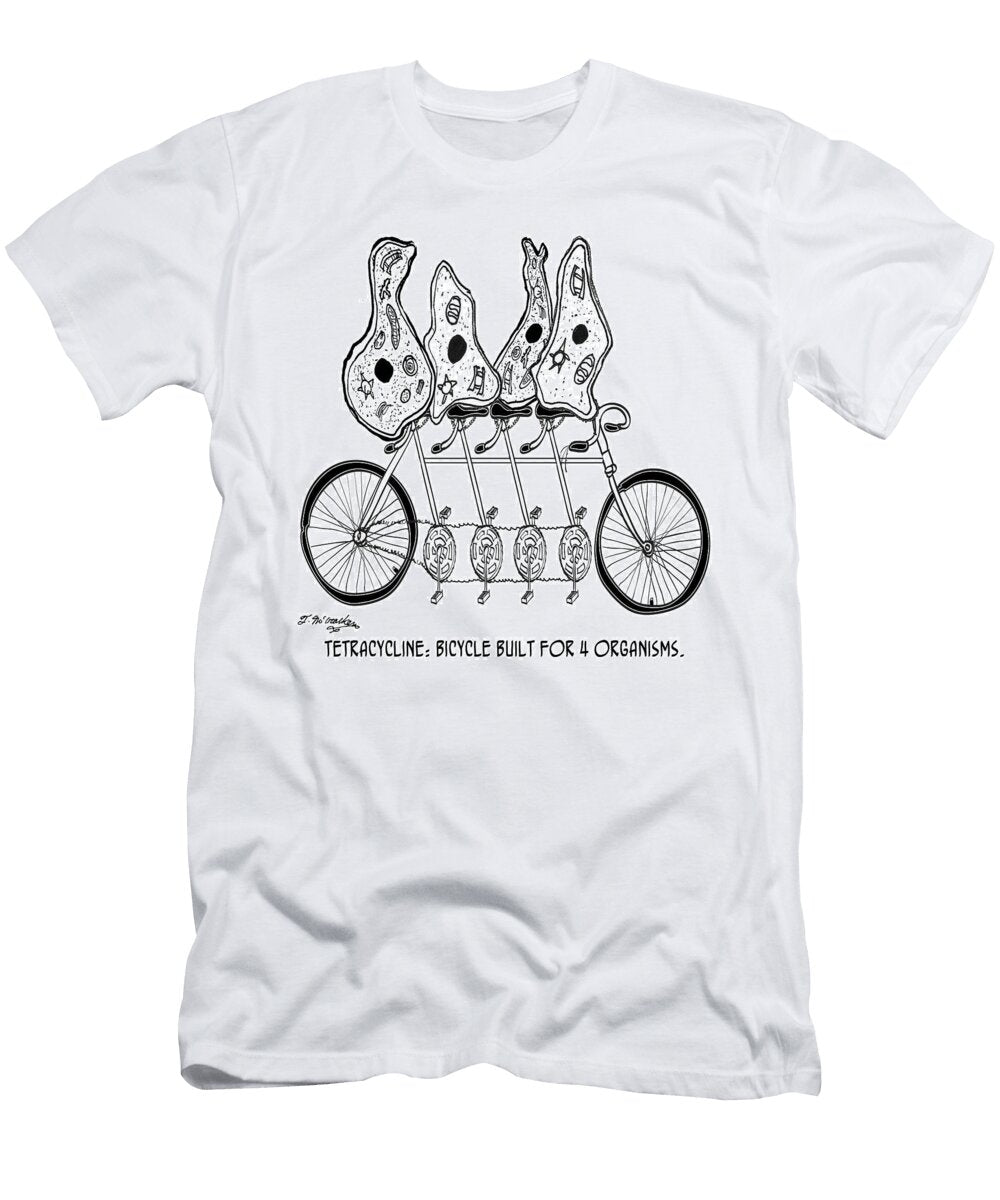 Tetracycline Bicycle Built for 4 Organisms Theresa Mccracken T-Shirt
