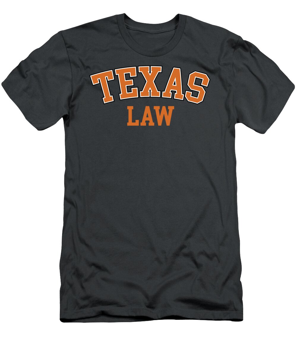 Texas Law Texas Bar Graduate Gift Lawyer College Nabeel Kyanna T-Shirt
