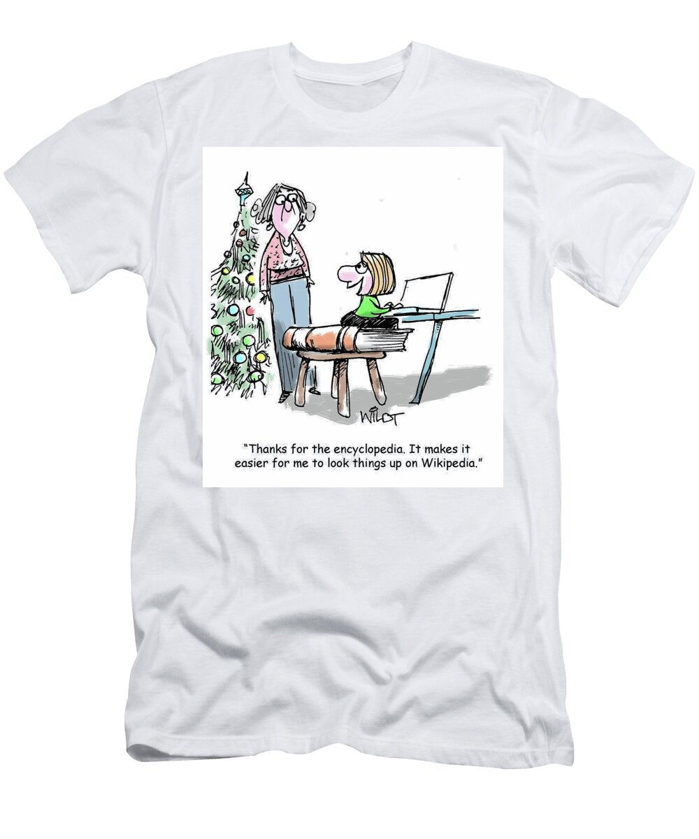 Thanks for the Encyclopedia It Makes It Easier for Me Chris Wildt T-Shirt