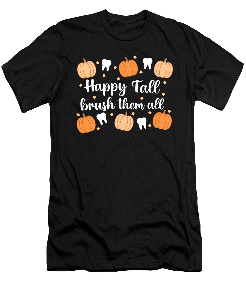Thanksgiving Dental Dentist Happy Fall Brush All Studi Alex T-Shirt