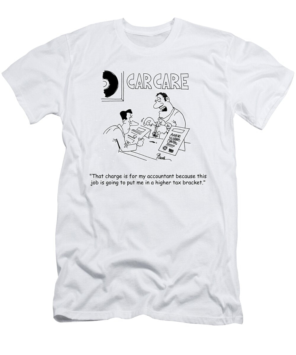 That Charge Is for My Accountant Because This Job Is Going Marty Bucella T-Shirt