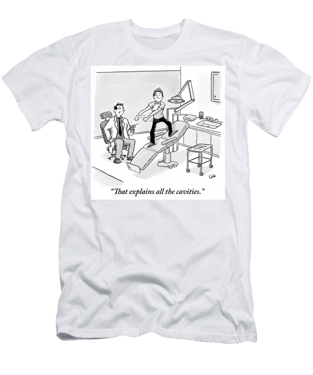 That Explains All the Cavities Tyson Cole T-Shirt