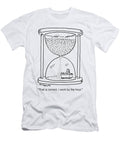 That Is Correct I Work By the Hour Dave Carpenter T-Shirt