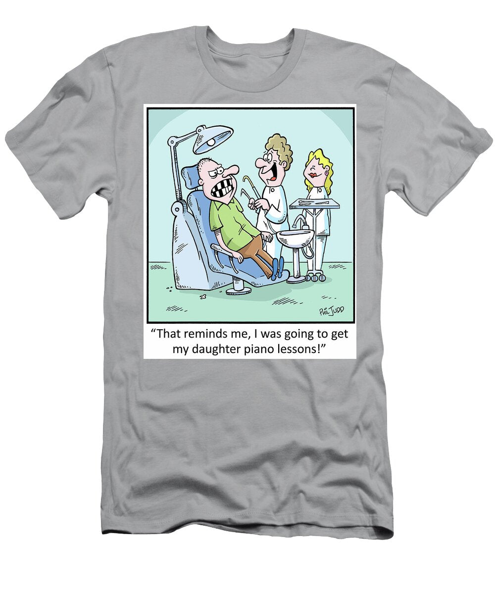 That Reminds Me I Was Going to Get My Daughter Piano Phil Judd T-Shirt