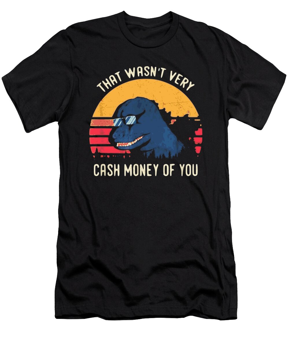 That Wasnt Very Cash Money of You Jacob Zelazny T-Shirt
