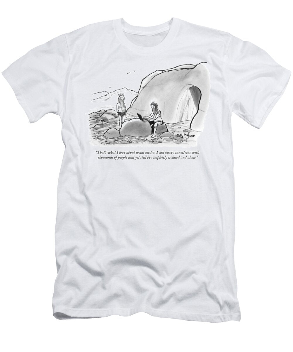 Thats What I Love About Social Media I Can Kaamran Hafeez T-Shirt