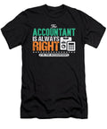 The Accountant Is Always Right Tinh Tran Le Thanh T-Shirt