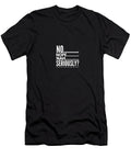 The Answer Is No Manav Dhillon T-Shirt