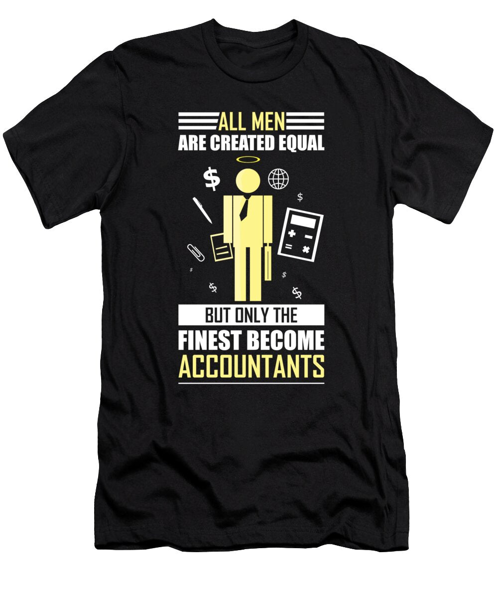 The Best Become Accountants Shirtom T-Shirt