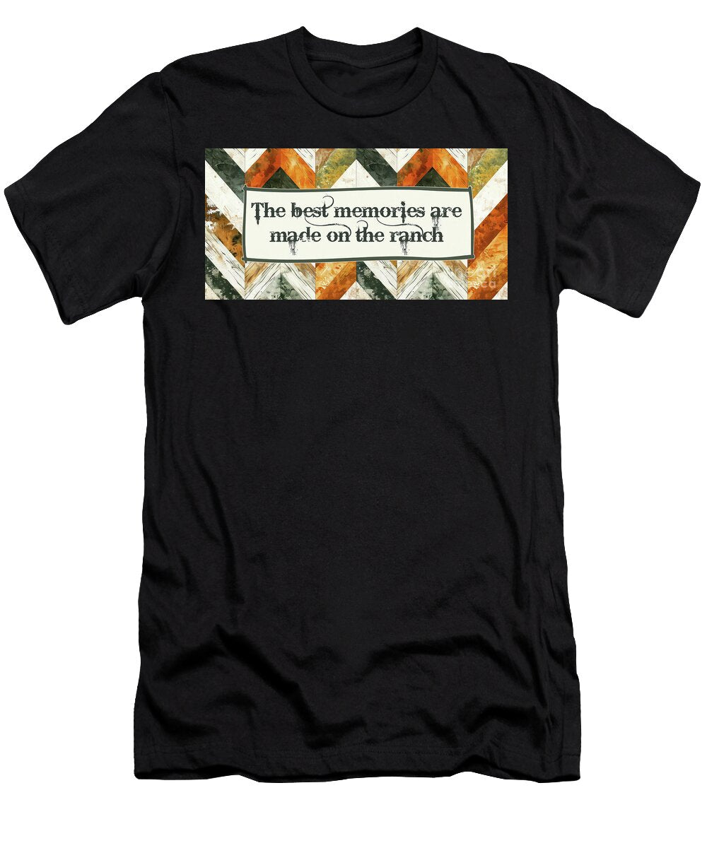 The Best Memories Are Made on the Ranch Tina Lecour T-Shirt