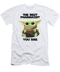 The Best Pharmacist You Are Cute Baby Alien Funny Gift for Coworker Present Gag Office Joke Sci Fi Fan Funnygiftscreation T-Shirt