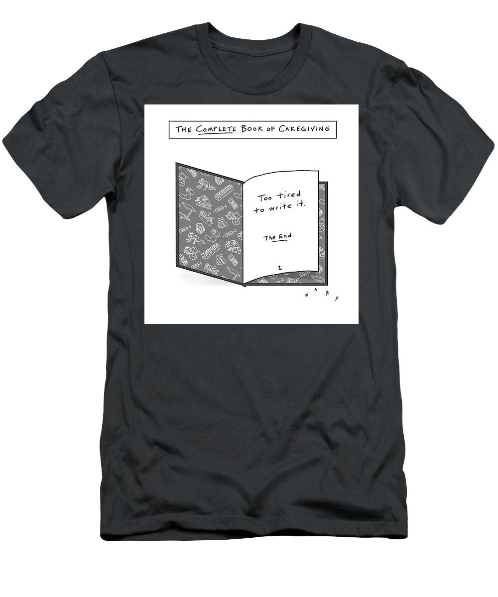 The Complete Book of Caregiving Kim Warp T-Shirt