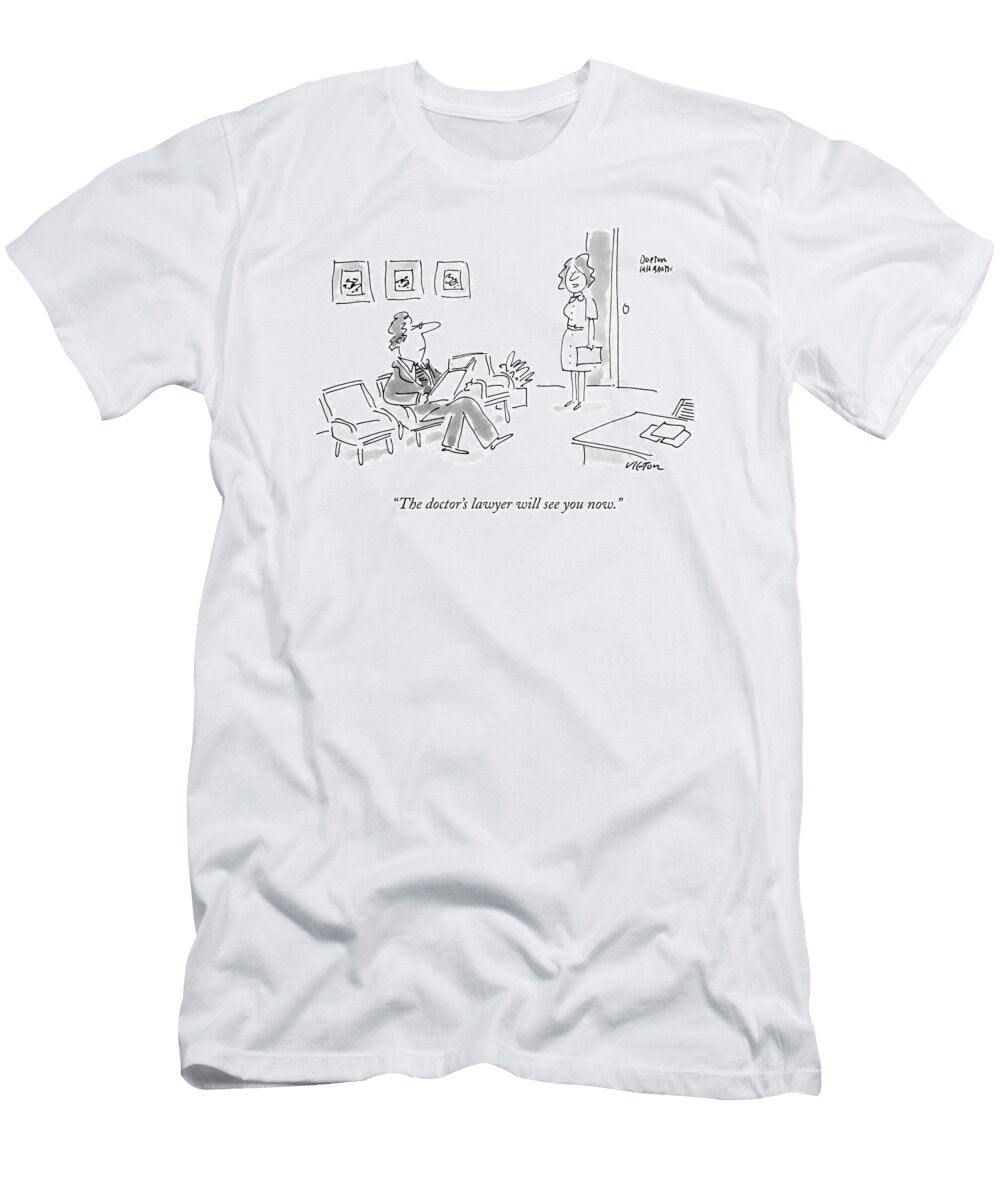 The Doctors Lawyer Will See You Now Dean Vieto T-Shirt