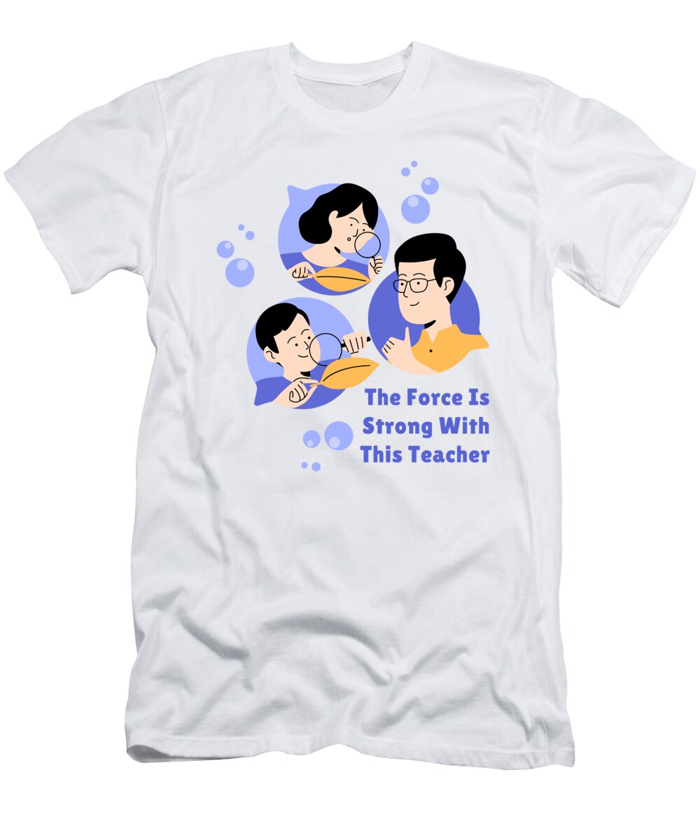 The Force Is Strong with This Teacher Hamshirts T-Shirt
