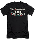 The Horrors Persist But So Do I Floral Internet Meme Maximus Designs T-Shirt