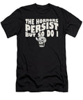 The Horrors Persist But So Do I Skeleton Internet Meme Maximus Designs T-Shirt