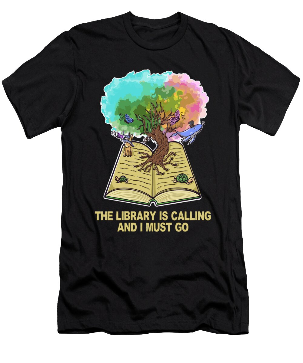 The Library Is Calling and I Must Go Tree of Life Librarian Maximus Designs T-Shirt