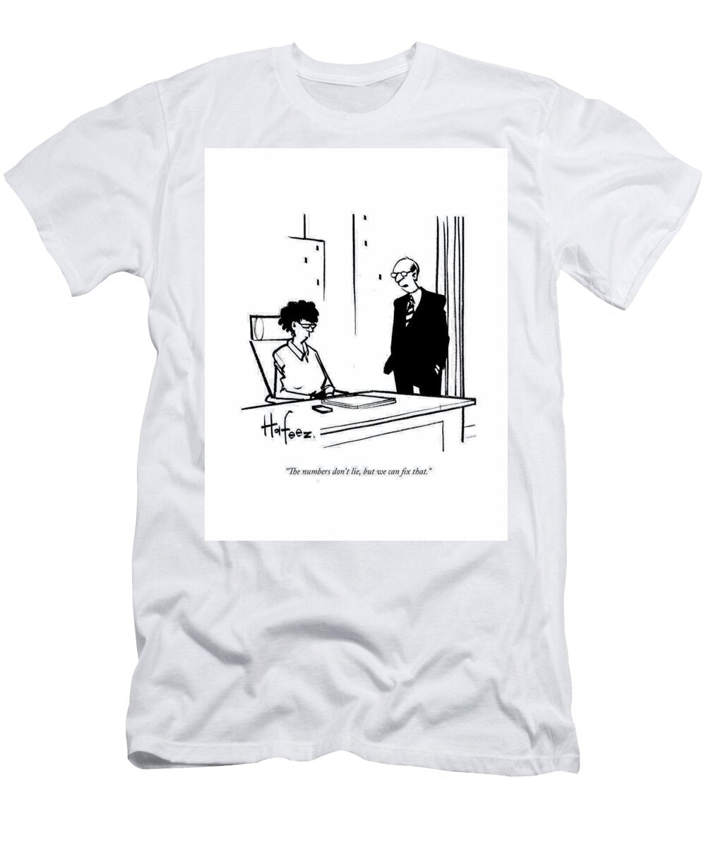 The Numbers Dont Lie But We Can Fix That Kaamran Hafeez T-Shirt
