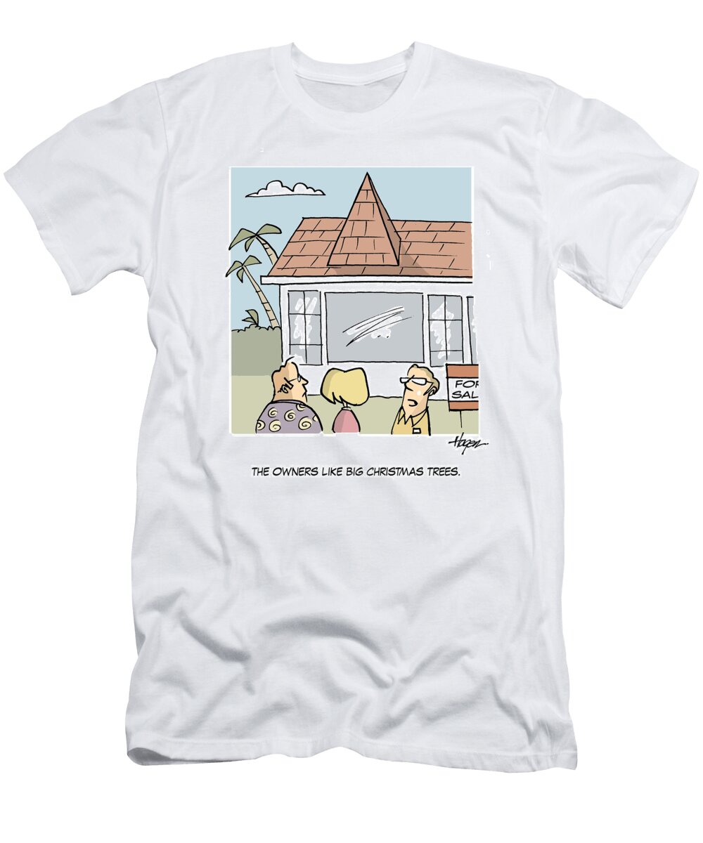 The Owners Like Big Christmas Trees Ralph Hagen T-Shirt