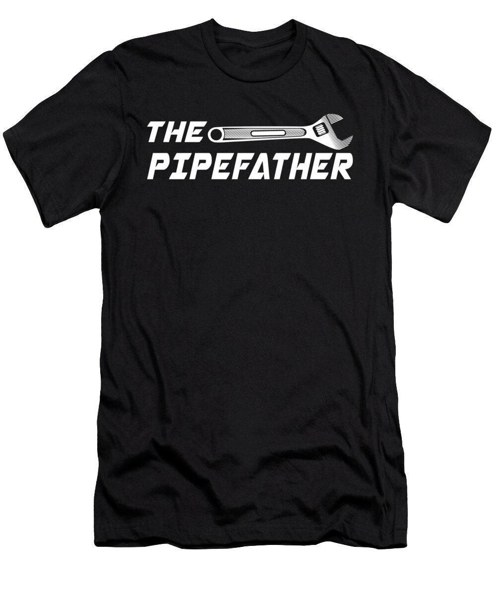The Pipefather Pipe Plumber Plumbing Craft Gift Thomas Larch T-Shirt