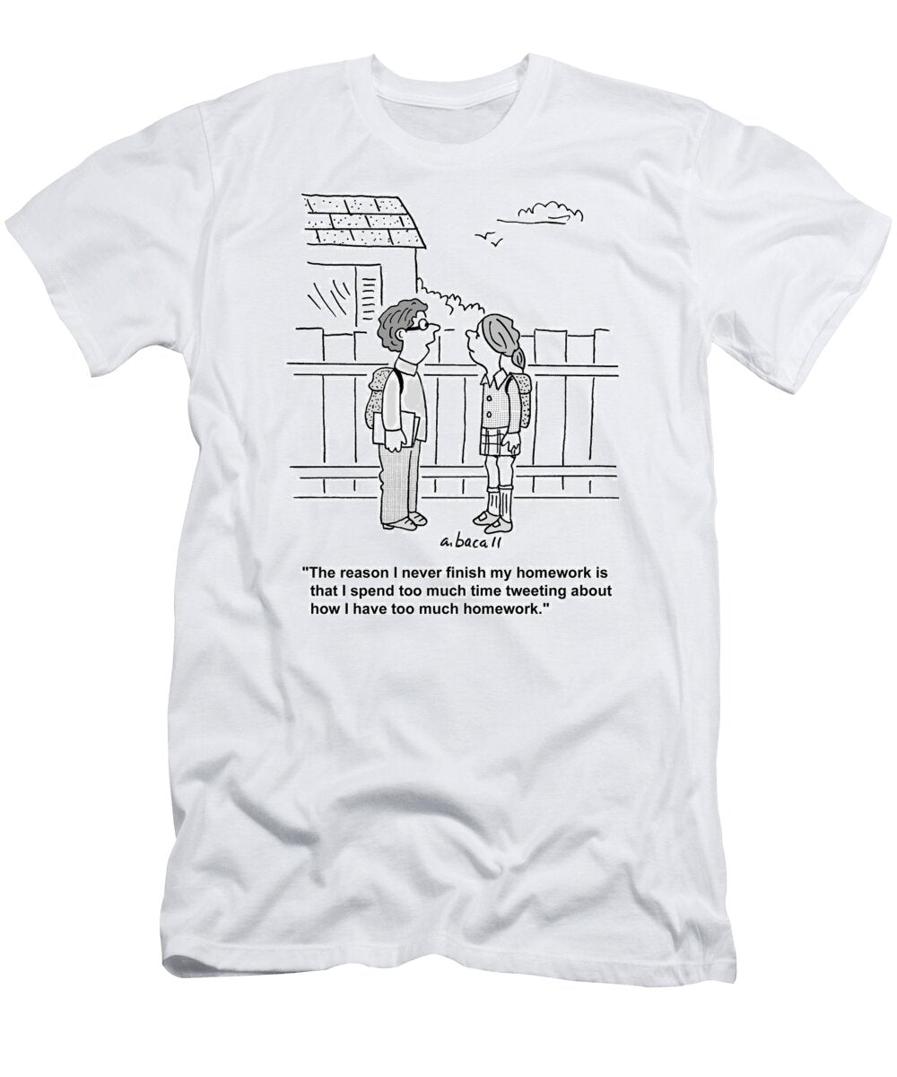 The Reason I Never Finish My Homework Is That I Spend Aaron Bacall T-Shirt