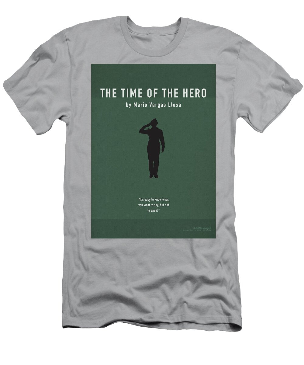 The Time of Our Hero By Mario Vargas Llosa Greatest Books Ever Art Print Series 606 Design Turnpike T-Shirt