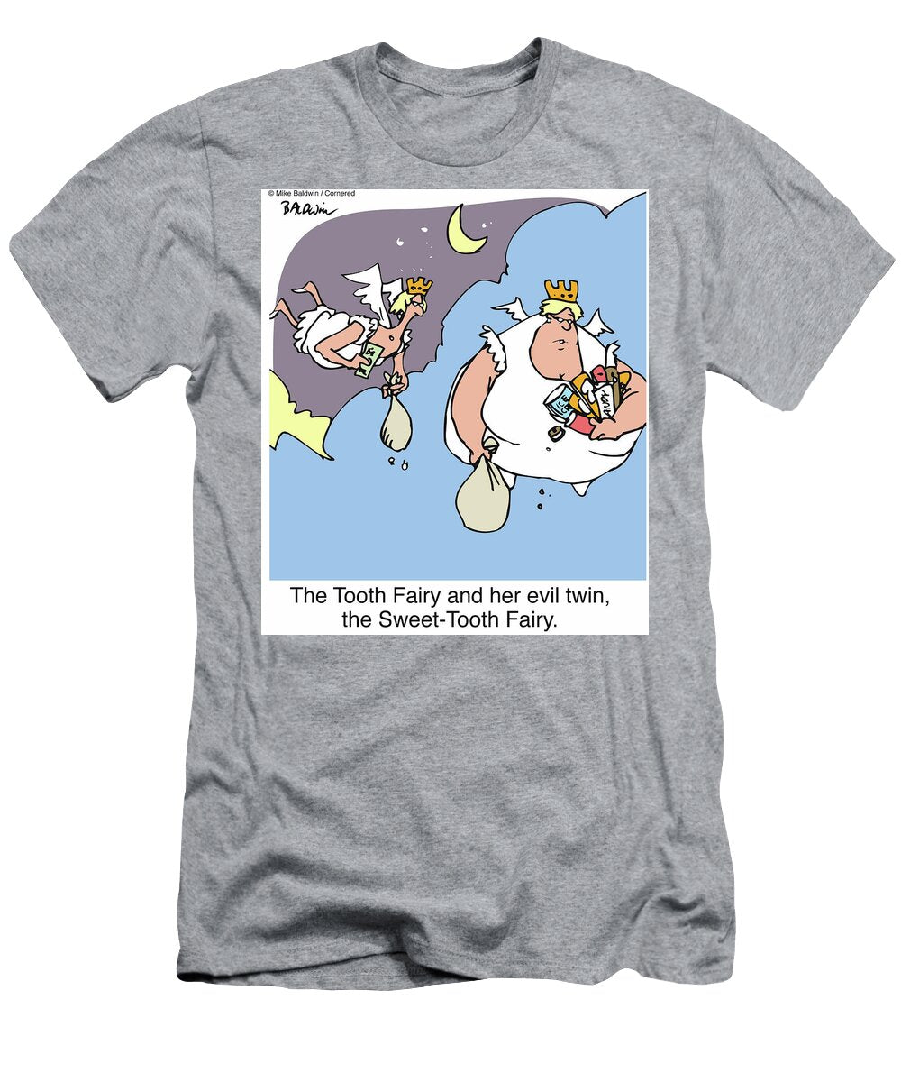 The Tooth Fairy and Her Evil Twin the Sweet Tooth Fairy Mike Baldwin T-Shirt