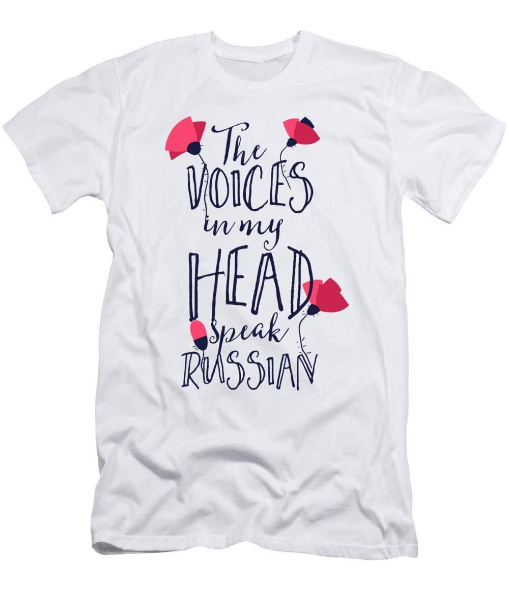 The Voices in My Head Speak Russian Jacob Zelazny T-Shirt