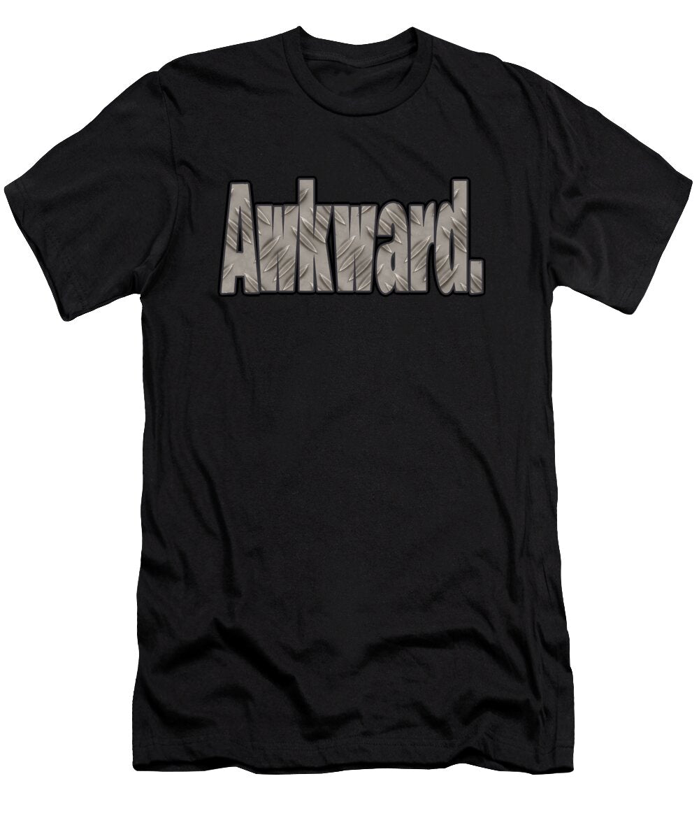 The Word Awkward Letters Word Art That Says Awkward Testify Word Pun Typography Albert Smith T-Shirt