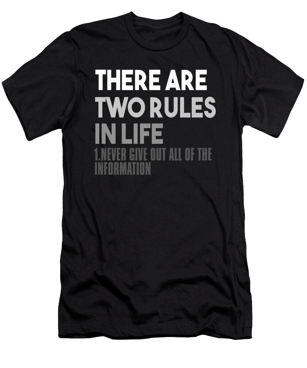 There Are Two Rules in Life Jacob Zelazny T-Shirt