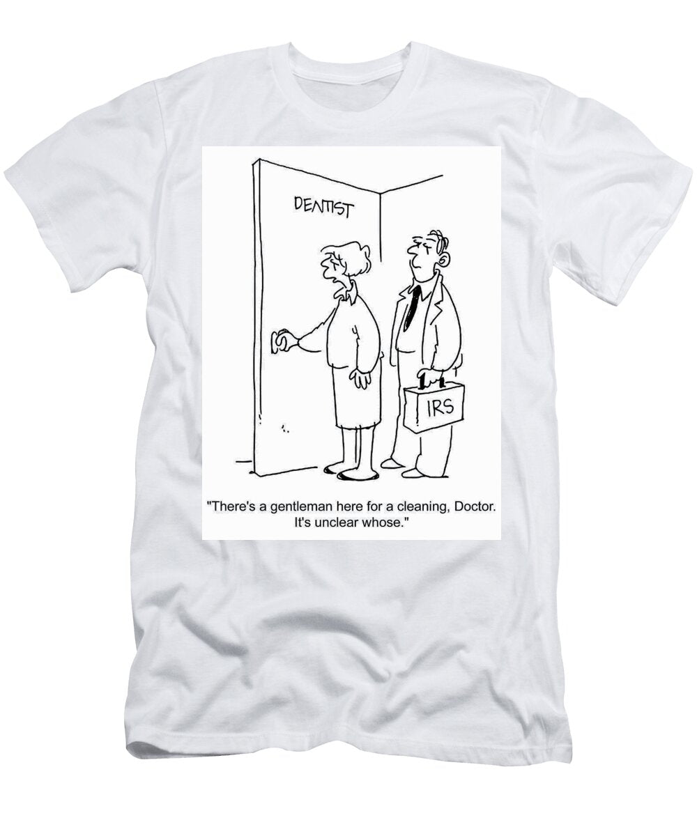 Theres a Gentleman Here for a Cleaning Doctor Its Martha Campbell T-Shirt