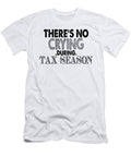 Theres No Crying During Tax Season Jacob Zelazny T-Shirt