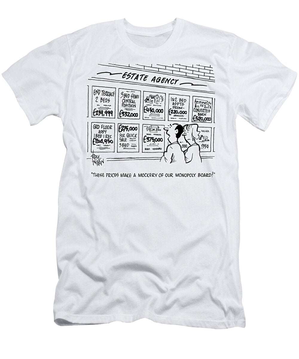 These Prices Make a Mockery of Our Monopoly Board Roy Nixon T-Shirt