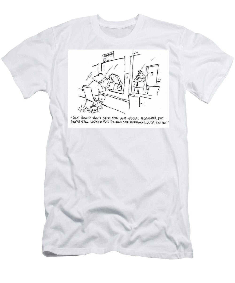 They Found Your Gene for Anti Social Behavior But Theyre Sidney Harris T-Shirt