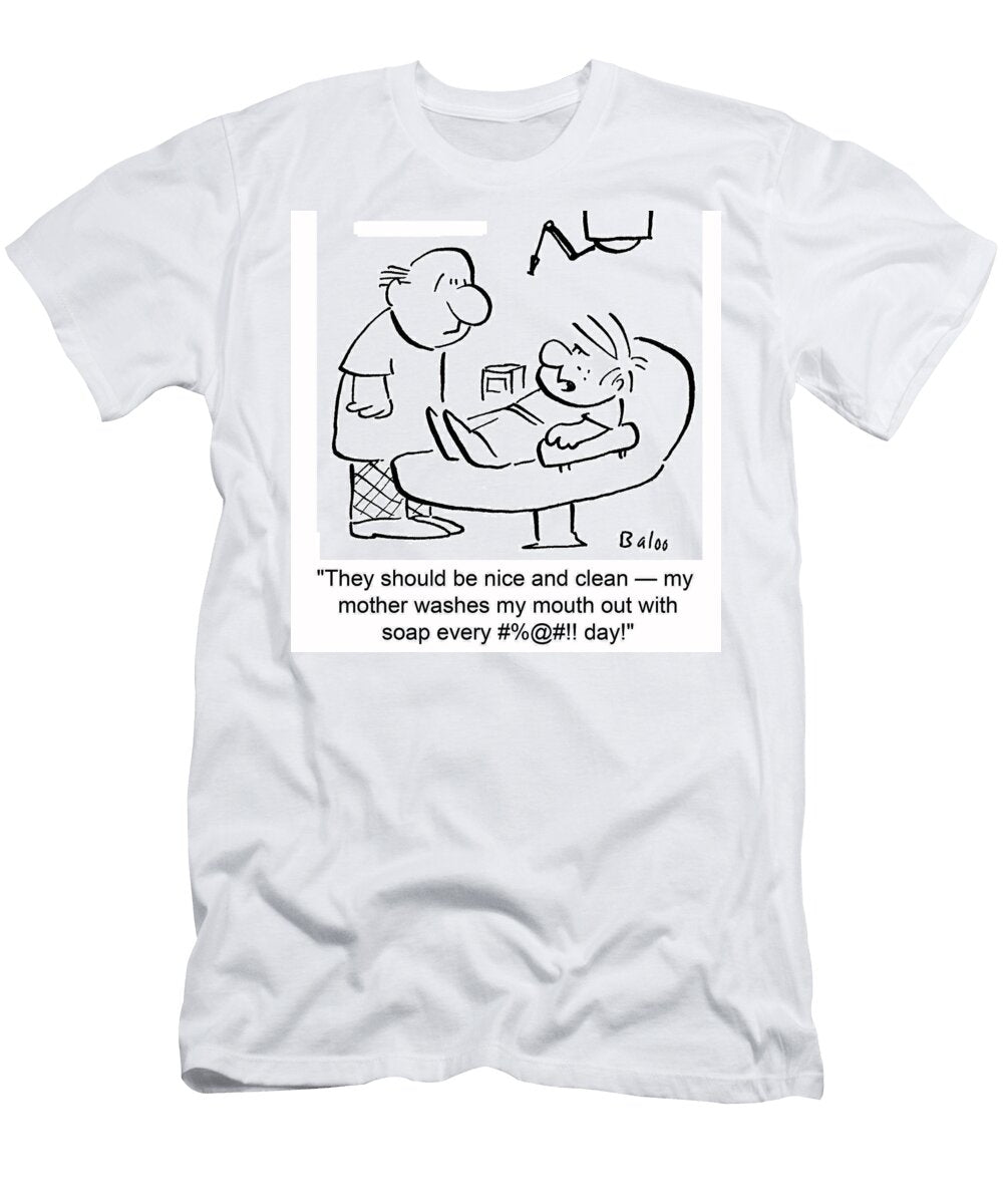 They Should Be Nice and Clean My Mother Washes My Mouth Baloo T-Shirt