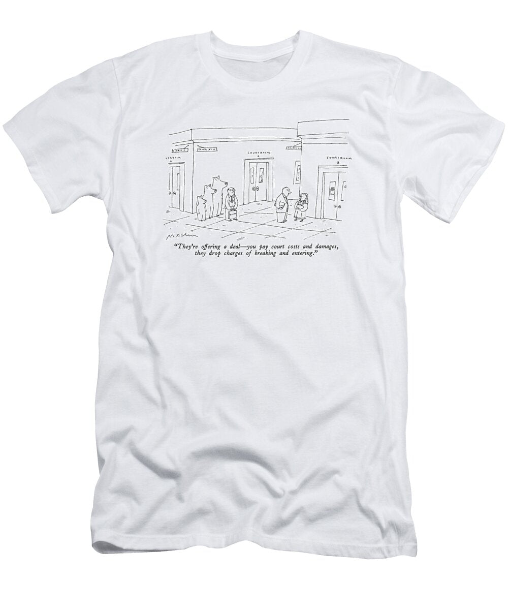 Theyre Offering a Deal You Pay Court Costs Michael Maslin T-Shirt
