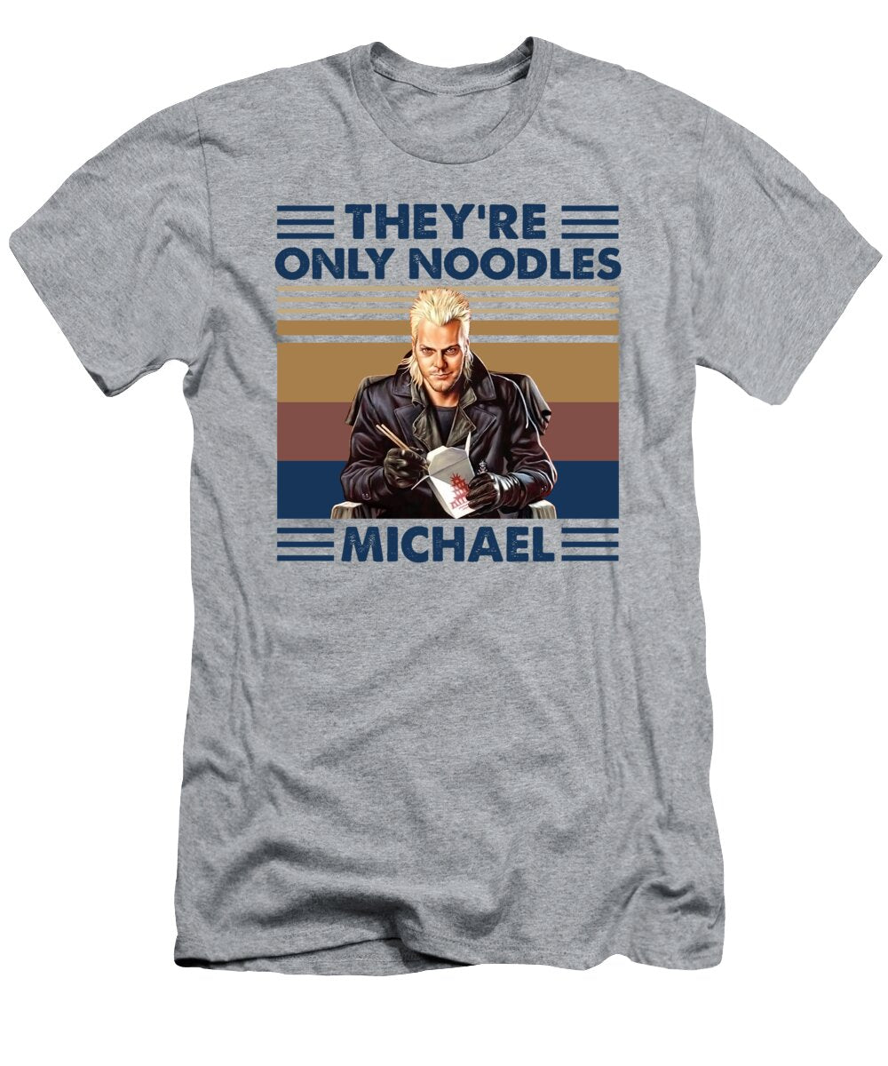 Theyre Only Noodles Michael Vintage Unisex Design Soft Women Un Raoul Barnier T-Shirt