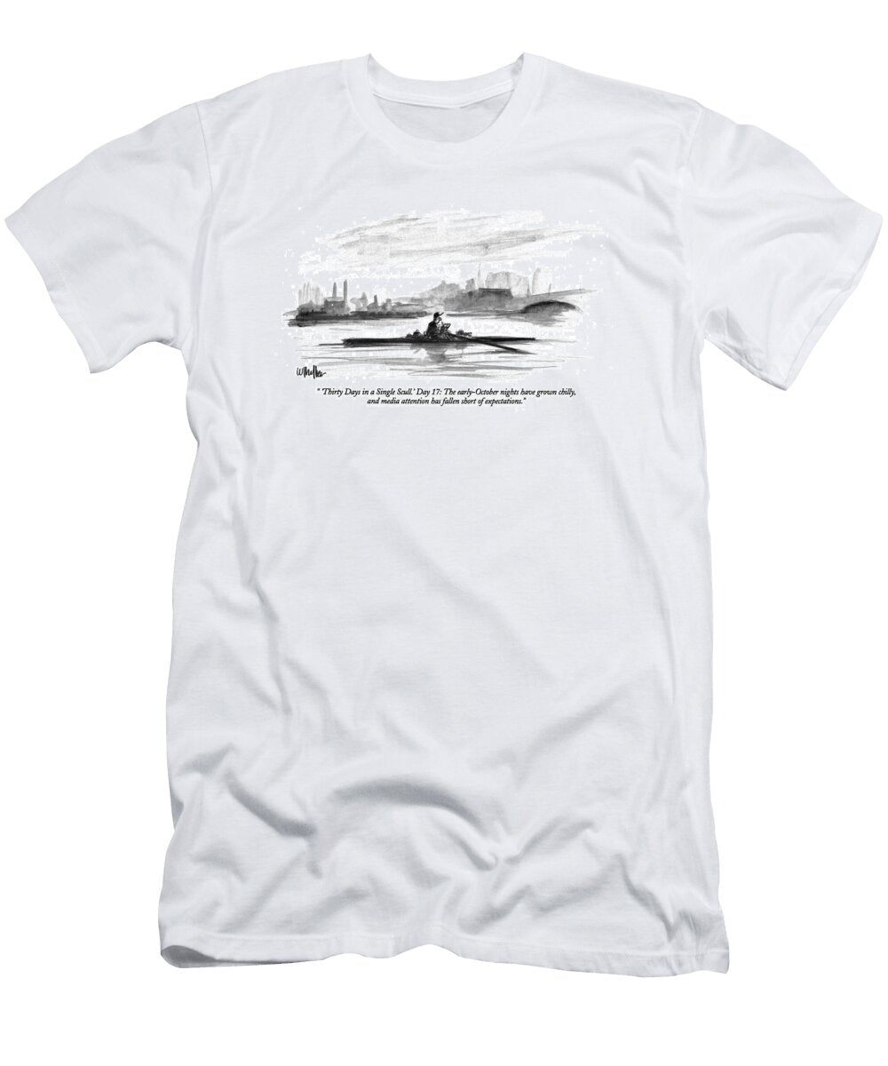 Thirty Days in a Single Scull Day 17 Warren Mille T-Shirt